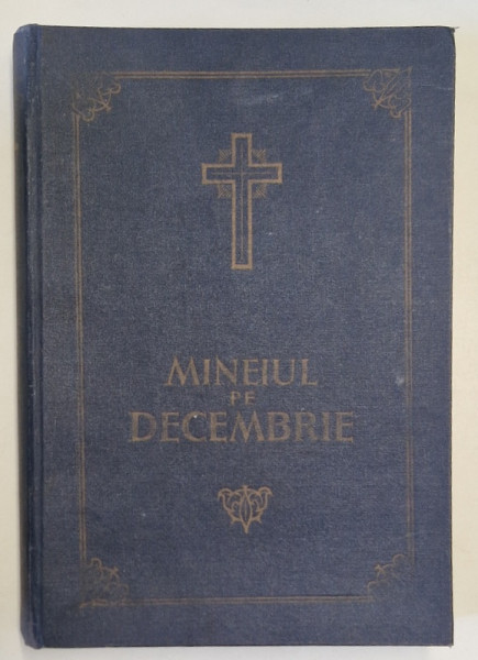 MINEIUL PE DECEMBRIE , TIPARIT IN ZILELE PASTORIEI P.F. PATRIARH JUSTINIAN , 1975