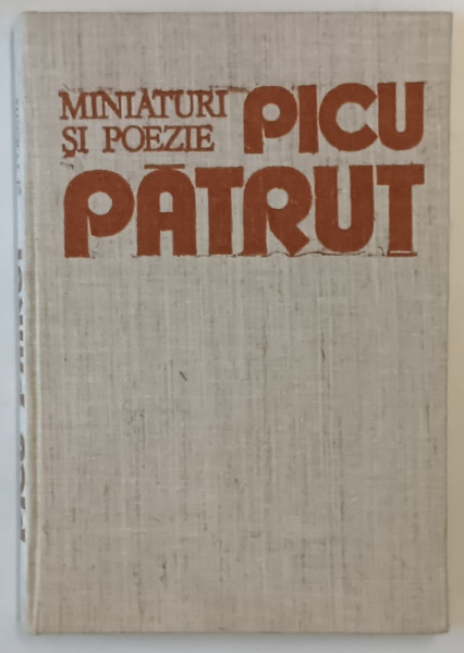 MINIATURI SI POEZIE de PICU PATRUT  1985