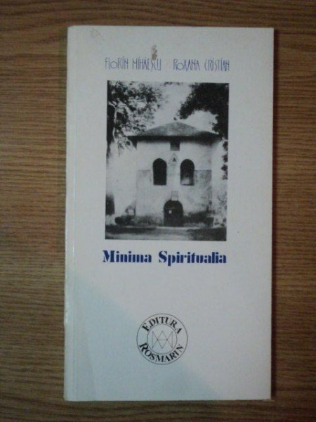 MINIMA SPIRITUALIA de FLORIN MIHAESCU SI ROXANA CRISTIAN, BUC. 1995