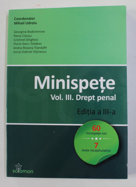 MINISPETE , VOLUMUL III - DREPT PENAL , coordonator MIHAIL UDROIU , 2022