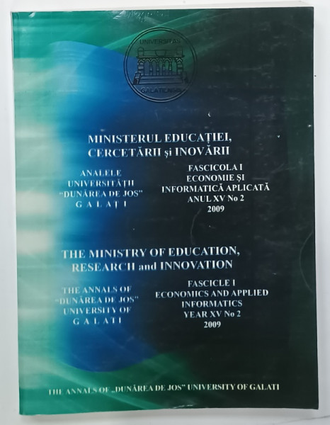 MINISTERUL EDUCATIEI SI CERCETARII , ANALELE  UNIVERSITATII ' DUNAREA DE JOS ' GALATI , FASCICOLA  1 : ECONOMIE SI INFORMATICA  APLICATA , ANUL XV , NR. 2 , 2009 , TEXT IN LIMBA ENGLEZA, , 617 PAGINI , URME DE UZURA
