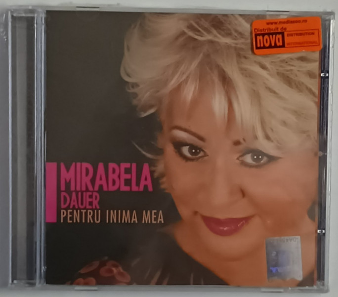 MIRABELA DAUER , PENTRU INIMA MEA , CD AUDIO SIGILAT , 2009