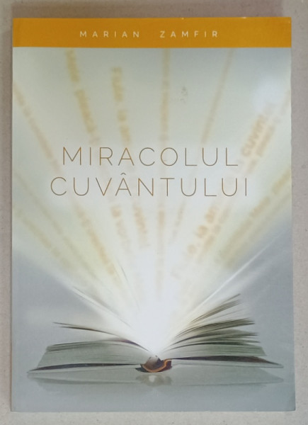 MIRACOLUL CUVANTULUI de MARIAN ZAMFIR , 2016