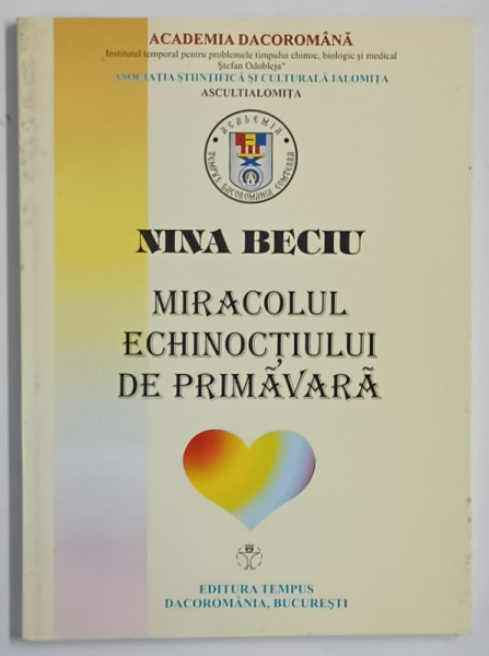 MIRACOLUL ECHINOCTIULUI DE PRIMAVARA de NINA BECIU , 2003 *DEDICATIE