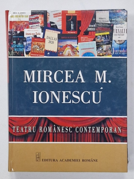 MIRCEA M. IONESCU , SERIA ' TEATRU ROMANESC CONTEMPORAN '   2021