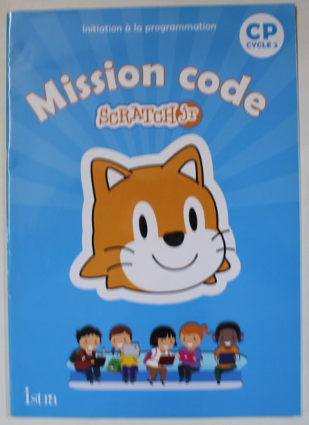 MISSION CODE , SCRATCH jr. par CATHERINE VILARO et DIDIER FRITZ , 2020 *CP CYCLE 2