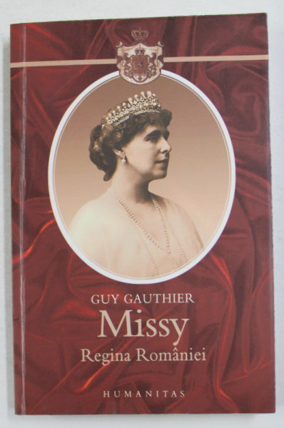 MISSY , REGINA ROMANIEI de GUY GAUTHIER , 2010