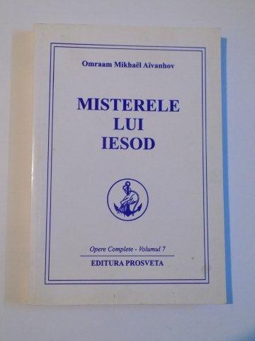 MISTERELE LUI IESOD , OPERE COMPLETE , VOL. VII de OMRAAM MIKHAEL AIVANHOV , 2007
