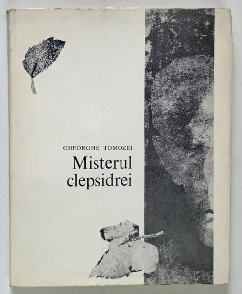 MISTERUL  CLEPSIDREI , versuri de GHEORGHE TOMOZEI , coperta si prezentare grafica de PETRE  VULCANESCU , 1971