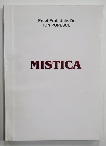 MISTICA de ION POPESCU , PENTRU UZUL STUDENTILOR TEOLOGI , ANII ' 2000, PREZINTA MICI PETE SI URME DE UZURA