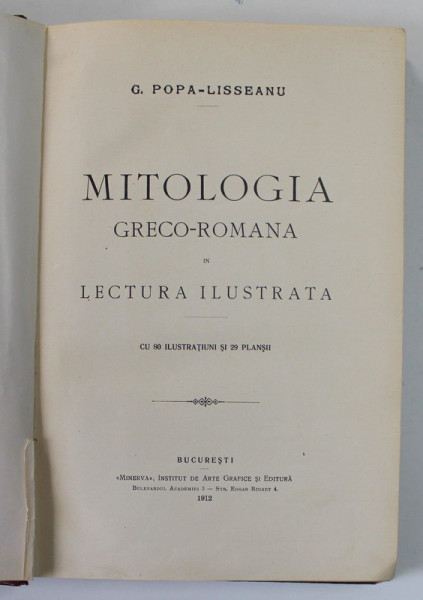 MITOLOGIA GRECO - ROMANA  IN LECTURA ILUSTRATA de G. POPA - LISSEANU , 1912 * PREZINTA PETE PE BLOCUL DE FILE