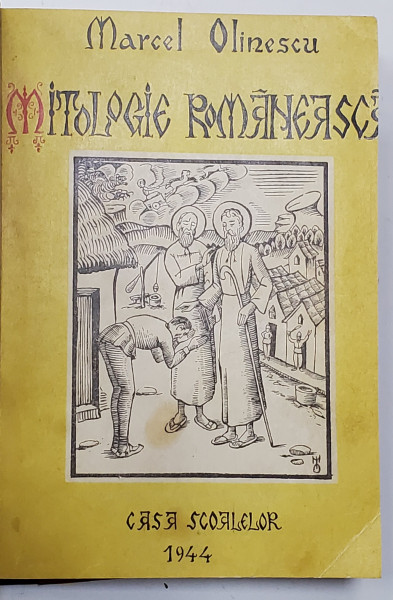 MITOLOGIE ROMANEASCA de MARCEL OLINESCU, cu desene si xilogravuri de autor, 1944 *Dedicatie