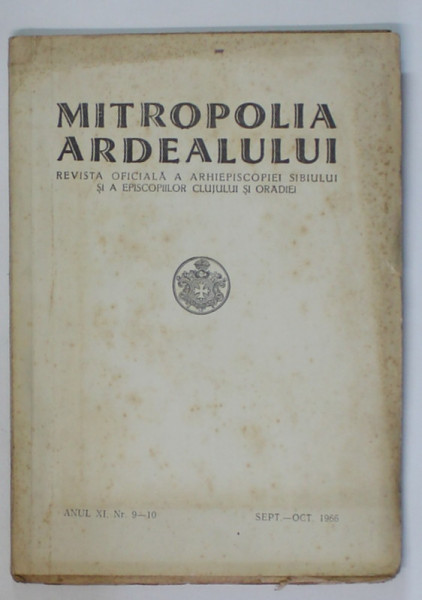 MITROPOLIA  ARDEALULUI , REVISTA OFICIALA A ARHIEPISCOPIEI SIBIULUI ...CLUJULUI SI ORADIEI , NR. 9 -10 , 1966