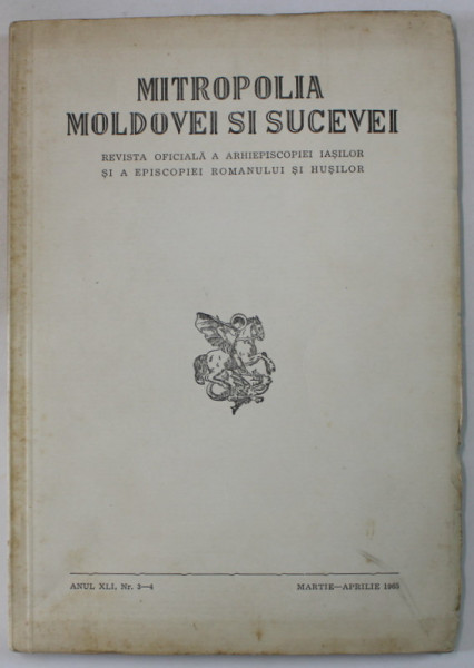 MITROPOLIA MOLDOVEI SI SUCEVEI , REVISTA OFICIALA A ARHIEPISCOPIEI IASILOR ...ROMANULUI SI HUSILOR , NR. 3-4 , 1965