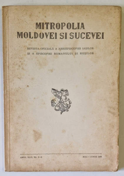 MITROPOLIA MOLDOVEI SI SUCEVEI , REVISTA OFICIALA A ARHIEPISCOPIEI IASILOR ...ROMANULUI SI HUSILOR , NR.5-6 , 1966