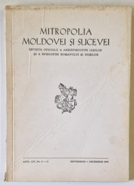 MITROPOLIA MOLDOVEI SI SUCEVEI , REVISTA OFICIALA A ARHIEPISCOPIEI IASILOR ...ROMANULUI SI HUSILOR , NR.9-12 , 1978