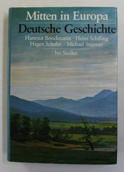 MITTEN IN EUROPA - DEUTSCHE GESCHICHTE von HARTMUT BOOCKMANN ...MICHAEL STURMER , 1983