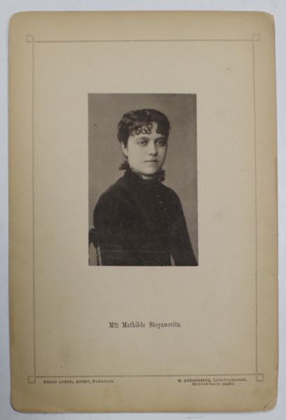 Mlle .MATHILDE STOYANOVITZ  , FOTOGRAFIE DIN  ALBUMUL  NATIONAL , SERIE DE BUCAREST , EDITEUR LYONEL BONDY , FOTOGRAF W. CRONENBERG , CCA .  1900