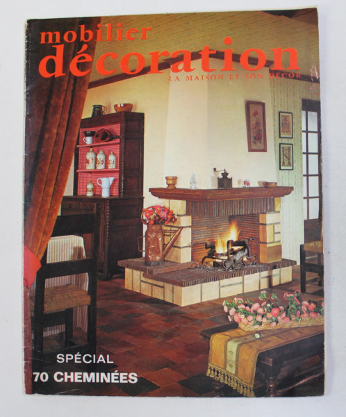 MOBILIER DECORATION , REVUE FONDEE EN 1921 - LA MAISON ET SON DECOR - SPECIAL 70 CHEMINEES , SEPT. - OCTOBRE 1960