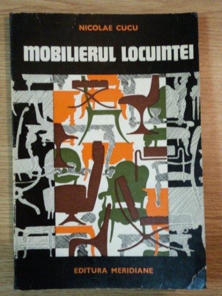 MOBILIERUL LOCUINTEI de NICOLAE CUCU