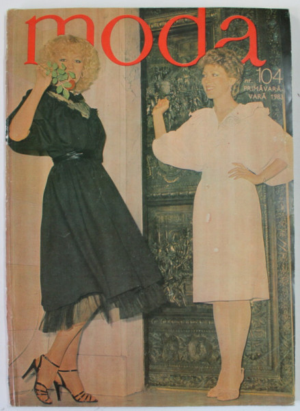 MODA , REVISTA SEMESTRIALA EDITATA DE UCECOM , NR. 104 , PRIMAVARA - VARA , 1983 , TIPAR INCLUS