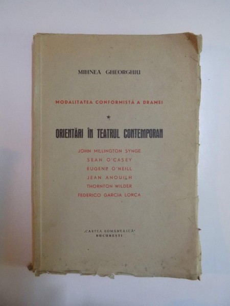 MODALITATEA CONFORMISTA A DRAMEI. ORIENTARI IN TEATRUL CONTEMPORAN de MIHNEA GHEORGHIU  1948