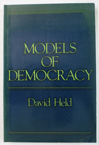 MODELS OF DEMOCRACY by DAVID HELD , 1987