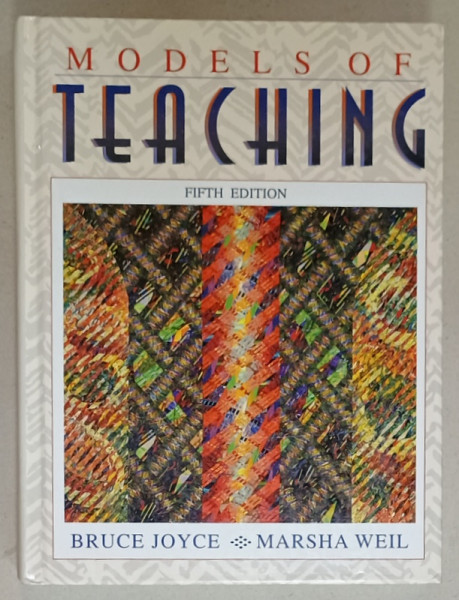 MODELS OF TEACHING by BRUCE JOYCE and MARSHA WEIL , 1996