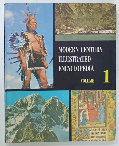 MODERN CENTURY ILLUSTRATED ENCYCLOPEDIA , VOLUME 1 : A to ASTRONOMY , 1972