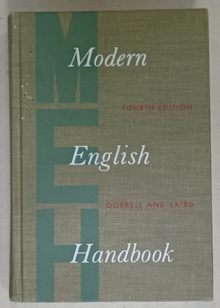 MODERN ENGLISH HANDBOOK by ROBERT M. GORRELL and CHARLTON LAIRD , 1967 , PREZINTA  HALOURI DE APA *