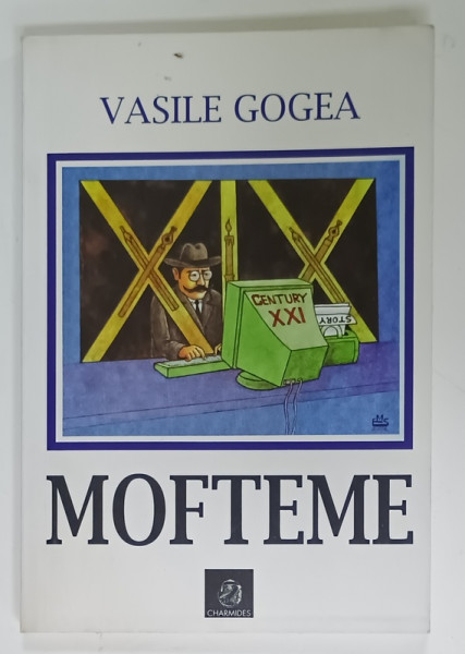 MOFTEME de VASILE GOGEA , 2012