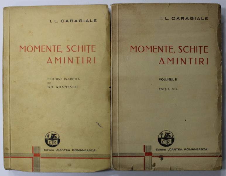 MOMENTE , SCHITE , AMINTIRI de I.L CARAGIALE , editie ingrijita de GH. ADAMESCU , VOLUMELE I - II , 1941 -1942