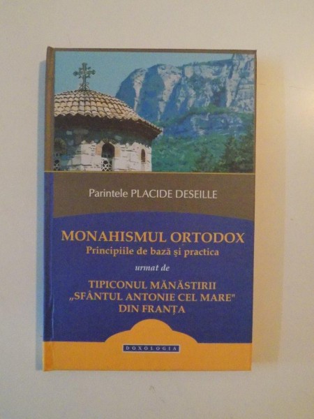 MONAHISMUL ORTODOX de PARINTELE PLACIDE DESEEILLE 2013