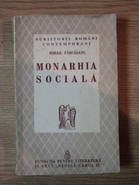 MONARHIA SOCIALA de MIHAIL FARCASANU , 1940