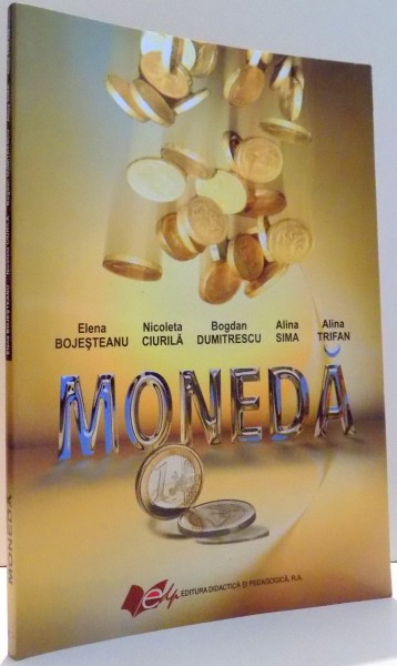 MONEDA de ELENA BOJESTEANU...ALINA TRIFAN , 2011