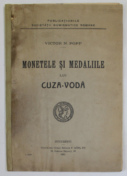 MONETELE SI MEDALIILE LUI CUZA-VODA de VICTOR N. POPP  1925 , DEDICATIE