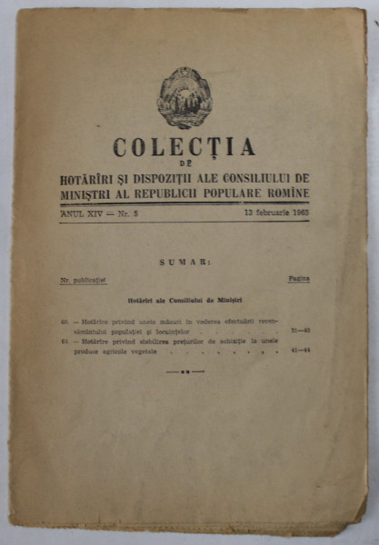 MONITORUL OFICIAL , COLECTIA DE HOTARARI  SI DISPOZITII ALE CONSILIULUI DE MINISTRI AL R.P. ROMANE , ANUL XIV , NR. 5 , 13 FEBRUARIE , 1965