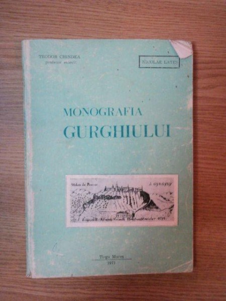 MONOGRAFIA GURGHIULUI de TEODOR CHINDEA , 1971