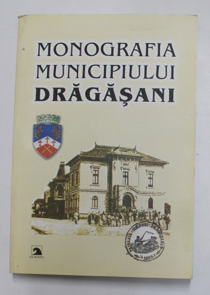 MONOGRAFIA MUNICIPIULUI DRAGASANI , 2004 , DEDICATIE *