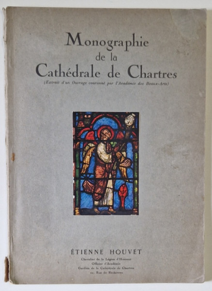 MONOGRAPHIE DE LA CATEDRALE DE CHARTRES par ETIENNE HOUVET , EDITIE INTERBELICA