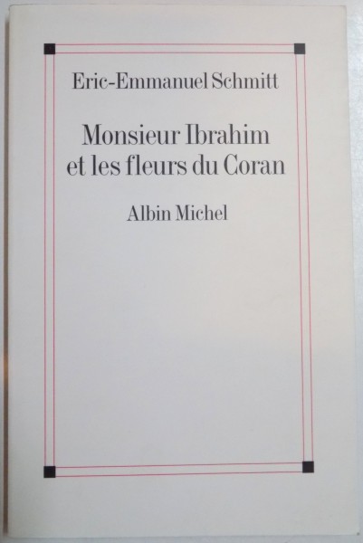 MONSIEUR IBRAHIM ET LES FLEURS DU CORAN par ERIC-EMMANUEL SCHMITT , 2001