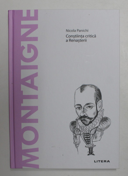 MONTAIGNE - CONSTIINTA CRITICA A RENASTERII de NICOLA PANICHI , 2021