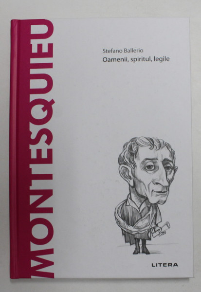 MONTESQUIEU - OAMENII , SPIRITUL , LEGILE de STEFANO BALLERIO , 2021