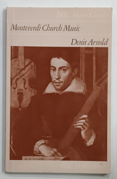 MONTEVERDI CHURCH MUSIC by DENIS ARNOLD , 1982