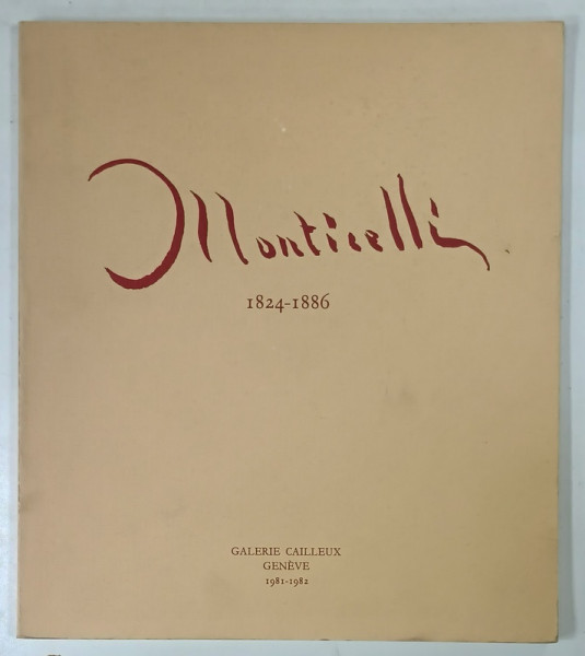 MONTICELLI 1924 -1886 , QUELQUES OEUVRES ET CHEFS - D 'OUVRE , EXPOSITION , 1938