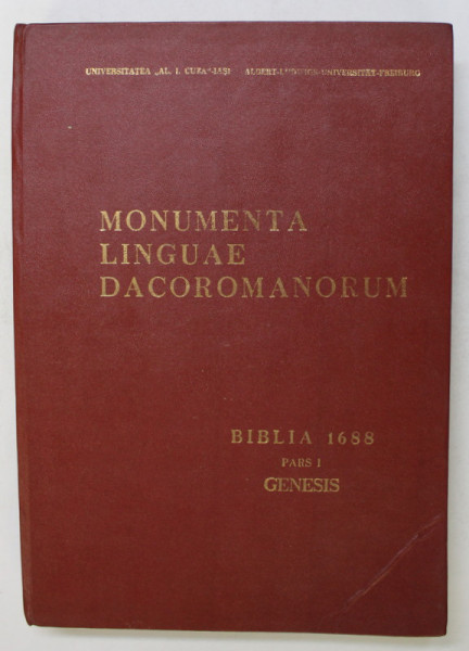 MONUMENTA LINGUAE DACOROMARNORUM, BIBLIA 1688, PARS I GENESIS de ETA BOERIU, VASILE DRAGUT, 1988