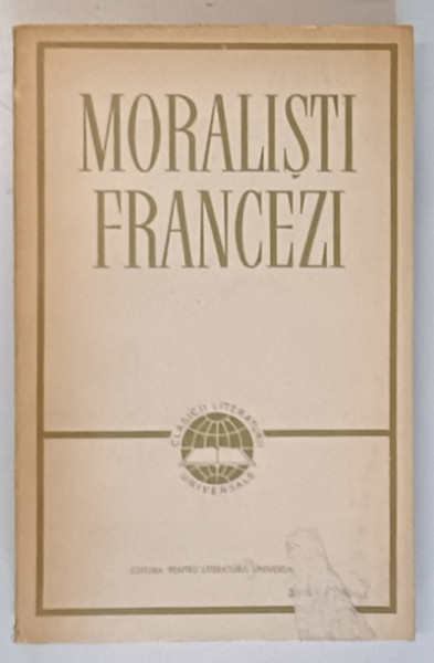 MORALISTI FRANCEZI : MONTAIGNE , PASCAL , LA ROCHEFOUCAULD , LA BRUYERE , 1966