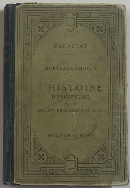 MORCEAUX  CHOISIS DE L ' HISTOIRE D' ANGLETTERE ET DES CHANTS DE L ' ANCIENNE ROME par MACAULY , 1892