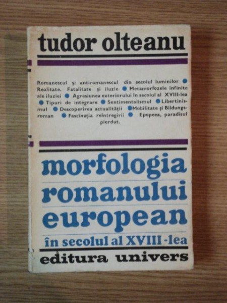 MORFOLOGIA ROMANULUI EUROPEAN IN SECOLUL AL XVIII - LEA de TUDOR OLTEANU , 1974