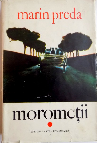 MOROMETII de MAEIN PREDA , VOL I , EDITIA A III A REVAZUTA SI ADAUGITA , 1972